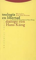 Portada del Libro Teologia En Libertad. Dialogo Con Hans Kung