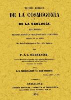 Teoria Biblica De La Cosmogonia Y De La Geologia