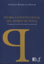 Teoría Constitucional Del Reproche Penal