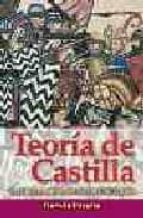 Portada del Libro Teoria De Castilla: Para Una Comprension Nacional De España
