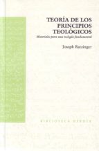 Portada del Libro Teoria De Los Principios Teologicos: Materiales Para Una Teologia Fundamental