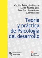 Teoria Y Practica De Psicologia Del Desarrollo. Manual De Practic As
