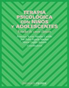 Portada del Libro Terapia Psicologica Con Niños Y Adolescentes: Estudio De Casos Cl Inicos