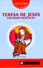 Portada del Libro Teresa De Jesus: Volando Descalza