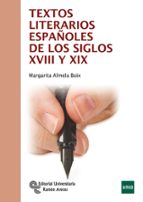 Portada del Libro Textos Literarios Españoles De Los Siglos Xviii Y Xix