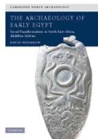 Portada del Libro The Archeology Of Early Egypt