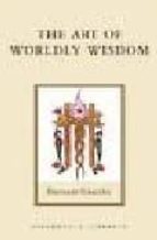 Portada del Libro The Art Of Worldly Wisdom