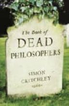 Portada del Libro The Book Of Dead Philosophers