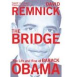 Portada del Libro The Bridge. The Life And Rise Of Barack Obama