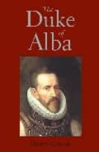 Portada del Libro The Duke Of Alba