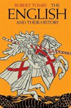 The English And Their History: The First Thirteen Centuries