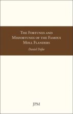 Portada del Libro The Fortunes And Misfortunes Of The Famous Moll Flanders