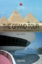 Portada del Libro The Grand Tour: Viajando Por El Mundo Con Los Ojos De Un Arquitec To