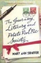 Portada del Libro The Guernsey Literary And Potato Peel Pie Society