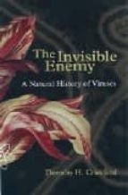 Portada del Libro The Invisible Enemy: A Natural History Of Viruses