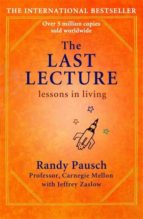 Portada del Libro The Last Lecture: Lessons In Living