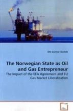 Portada del Libro The Norwegian State As Oil And Gas Entrepreneur