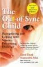Portada del Libro The Out-of-sync Child: Recognizing And Coping With Sensory Proces Sing Disorder