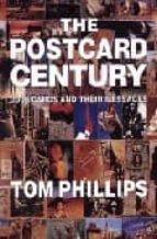 Portada del Libro The Postcard Century: 2000 Cards And Their Messages