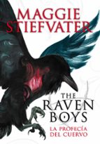 Portada del Libro The Raven Boys: La Profecía Del Cuervo