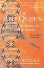 Portada del Libro The Red Queen: Sex And The Evolution Of Human Nature