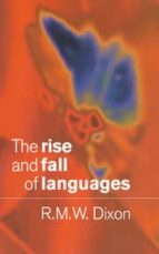 Portada del Libro The Rise And Fall Of Languages