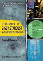 Portada del Libro The Rise And Fall Of Ziggy Stardust And The Spiders Form Mars:de David Bowie