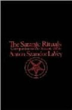 Portada del Libro The Satanic Rituals: Companion To The Satanic Bible