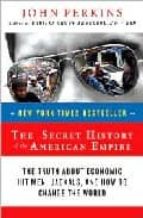Portada del Libro The Secret History Of The American Empire