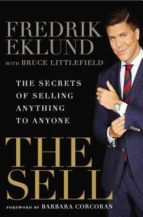Portada del Libro The Sell: The Secrets Of Selling Anything To Anyone
