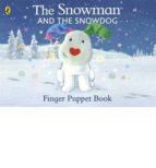 Portada del Libro The Snowman And The Snowdog Finger Puppet Book