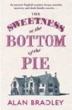 Portada del Libro The Sweetness At The Bottom Of The Pie