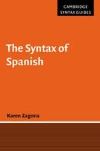 Portada del Libro The Syntax Of Spanish