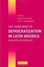 The Third Wave Of Democratization In Latin America: Advances And Setbacks