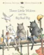 Portada del Libro The Three Little Wolves And The Big Bad Pig