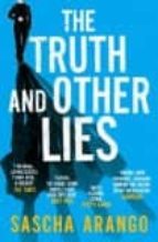 Portada del Libro The Truth And Other Lies