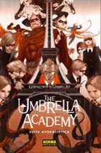 Portada del Libro The Umbrella Academy 1: Suite Apocaliptica