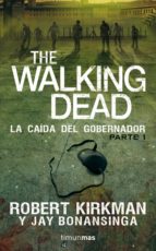 Portada del Libro The Walking Dead: La Caida Del Gobernador
