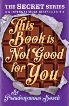 Portada del Libro This Book Is Not Good For You