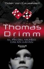 Thomas Drimm 1: El Fin Del Mundo Cae En Jueves