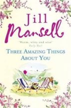 Portada del Libro Three Amazing Things About You