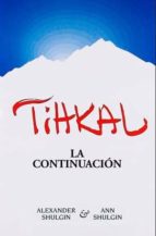 Tihkal: La Continuación
