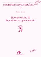 Tipos De Escrito Ii: Exposicion Y Argumentacion