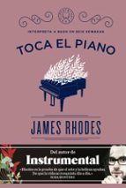 Toca El Piano: Interpreta A Bach En Seis Semanas