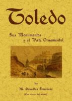 Portada del Libro Toledo: Sus Monumentos Y El Arte Ornamental