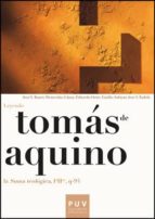 Portada del Libro Tomas De Aquino: Leyendo La Suma Teologica, Iªiiª, Q-94