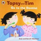 Portada del Libro Topsy And Tim Go To The Dentist