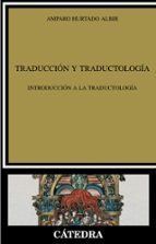 Portada del Libro Traduccion Y Traductologia: Introduccion A La Traductologia
