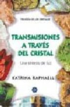 Portada del Libro Transmisiones A Traves Del Cristal: Trilogia De Los Cristales Iii