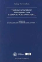 Portada del Libro Tratado De Derecho Administrativo, Tomo Viii Y Derecho Publico General